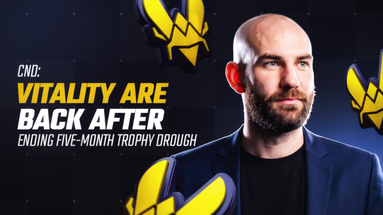 CND: Vitality Are Back After Ending Five-Month Trophy Drought